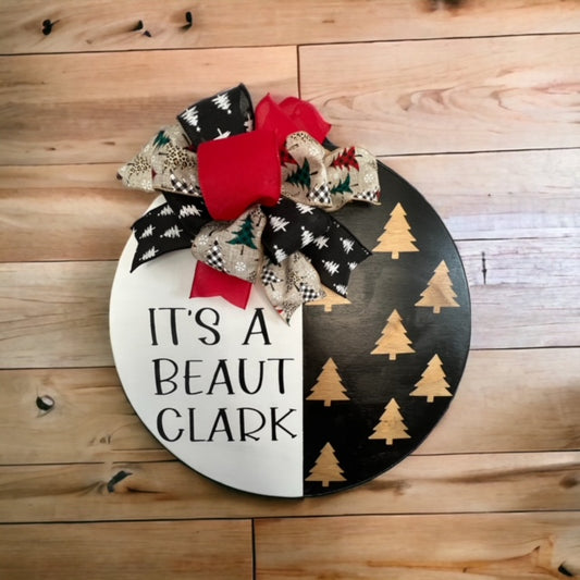 18" It's A Beaut Clark Christ Funny Door Sign, Christmas Sign, Wood Sign