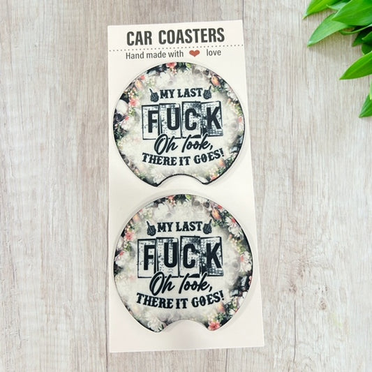 There Goes My Last F*** Car Coaster Set | Funny Car Gift | Sassy Car Gift | Cuss Word Git | New Car Gift