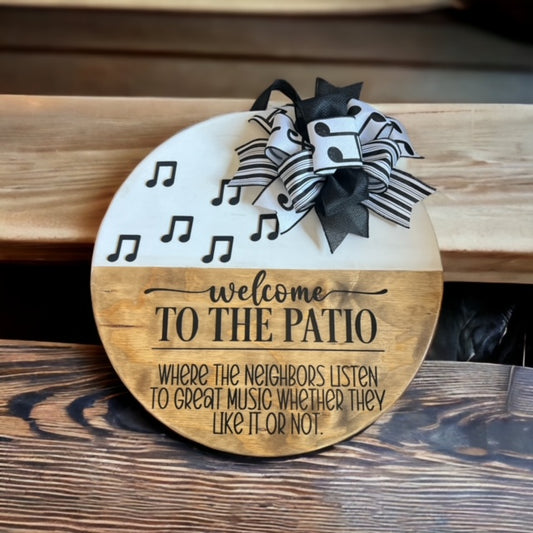 Music Patio sign, Funny Sign, Poor Neighbors, Hilarious Patio Sign